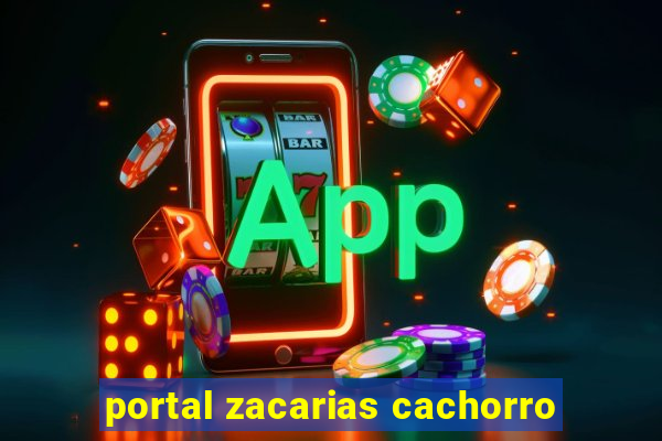 portal zacarias cachorro